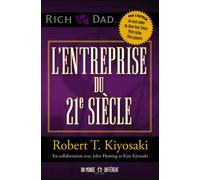 L'entreprise du 21e siècle - Robert T. Kiyosaki - Un Monde Different - broché - Etude