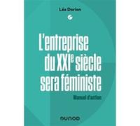 L'entreprise Du Xxie Siècle Sera Féministe - Manuel D'action