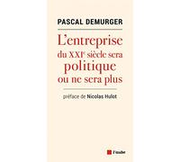 L'entreprise du XXIe siècle sera politique ou ne sera plus