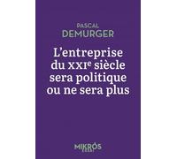 L'entreprise du XXIe siècle sera politique ou ne sera plus