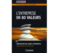 L'entreprise en 80 valeurs: Dictionnaire des valeurs d'entreprise.