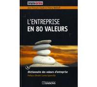 L'entreprise en 80 valeurs Jean-Claude François (Auteur), Thierry Wellhoff (Auteur)