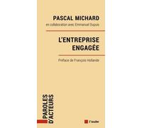 L'entreprise engagée: Par la prévenance, Pour la société