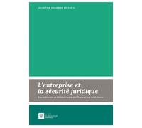 L'entreprise et la sécurité juridique Sous la direction de bénédicte fauvarque-cosson et jean-louis dewost - Bénédicte Fauvarque-Cosson - Societe Legislation Comparee - broché - Etude