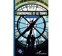 L'entreprise et le temps : figures d'hier et d'aujourd'hui Alain Coulombel