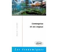 L'entreprise et ses enjeux dans l'économie contemporaine - Daniel Fleutot - Ellipses - broché - Livre