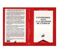 L'entreprise face à la question de l'emploi Dominique Thierry (Auteur)