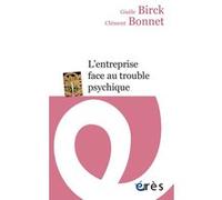 L'entreprise face au trouble psychique Gisèle Birck (Auteur), Clément Bonnet (Auteur)