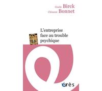 L'entreprise face au trouble psychique - Gisèle Birck - Eres - broché - Essai