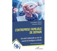 L'entreprise familiale de demain Azzeddine Allioui (Auteur), Hanane Allioui (Auteur)