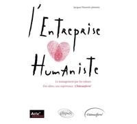 L'Entreprise humaniste : Le management par les valeurs