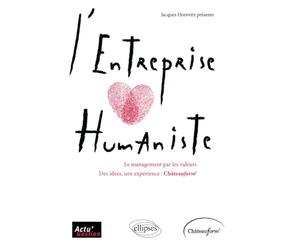 L'Entreprise humaniste : Le management par les valeurs