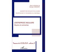 L'entreprise insulaire Moyens et contraintes TRAVAUX DU CERJDA - VOLUME 3 - TRAVAUX DU CERJDA - VOLUME 3 - Georges Virassamy - L'harmattan - broché - Etude