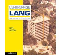 L'entreprise Lang: Une histoire de conviction