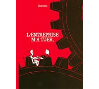 L'entreprise m'a tuer