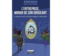 L'entreprise, miroir de son dirigeant: Le regard du coach en BD pour expliquer ce reflet parfait