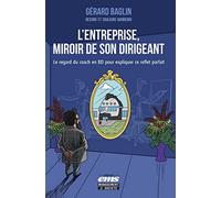 L'entreprise, miroir de son dirigeant: Le regard du coach en BD pour expliquer ce reflet parfait