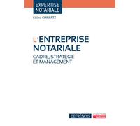 L'entreprise notariale Cadre, stratégie et management - Céline Chwartz - Defrenois Eds - broché - Etude