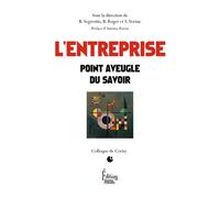 L'Entreprise. Point aveugle du savoir - Blanche Segrestin - Sciences Humaines Eds - broché - Etude