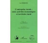 L'entreprise Rurale : Entre Activites Economiques Et Territoire Rural