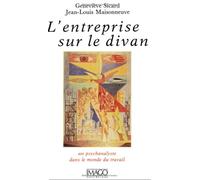 L'entreprise Sur Le Divan - Un Psychanalyste Dans Le Monde Du Travail