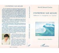 L'entreprise sur mesure Redécouvrir le management de l'essentiel - Annick Renaud-Coulon - L'harmattan - broché - Livre
