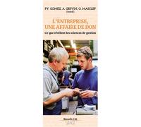 L'entreprise une affaire de don: Ce que révèlent les sciences de gestion