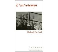 L'entretemps - M. De Cock - Lansman Eds - broché - Théâtre