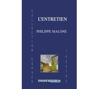 L'entretien 2eme edition - Philippe Malone - Espaces 34 - broché - Théâtre