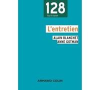 L'entretien Alain Blanchet (Auteur), Anne Gotman (Auteur)