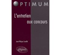 L'entretien aux concours - Jean-Philippe Cavaillé - Ellipses - broché - Guide