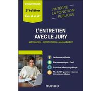 L'entretien avec le jury catégories A et A+ Motivation, Institutions, Management - 3ème édition - Sylvie Beyssade - Dunod - broché - Scolaire / Universitaire