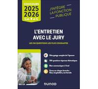 L'entretien avec le jury - Concours et examens professionnels cat. B et C: Les 150 questions les plus courantes