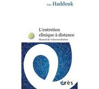 L'entretien clinique à distance Lise Haddouk (Auteur), Yolande Govindama (Préface)