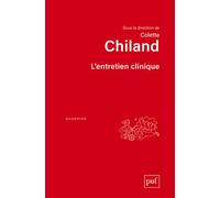 L'entretien clinique - Colette Chiland - Puf - broché - Essai
