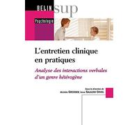 L'entretien clinique en pratiques: Analyse des intéractions verbales d'un genre hétérogène