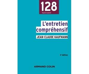L'entretien compréhensif 4ème édition - Jean-Claude Kaufmann - Armand Colin - broché - Etude