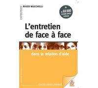 L'entretien de face à face dans la relation d'aide Nouvelle édition - Roger Mucchielli - Esf - broché - Guide