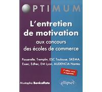 L'entretien De Motivation Aux Concours Des Écoles De Commerce - Passerelle, Tremplin, Esc Toulouse, Skema, Essec, Edhec, Em Lyon, Audencia Nantes