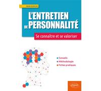 L'entretien de personnalité - se connaître et se valoriser - Cécile Cloulas - Ellipses - broché - Scolaire / Universitaire