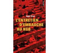 L'entretien d'embauche au KGB Iegor Gran (Auteur)