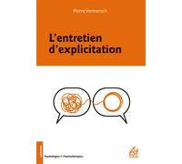 L'entretien d'explicitation - Pierre Vermersch - Esf - broché - Essai
