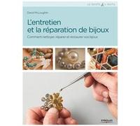 L'entretien et la réparation de bijoux – Nettoyage, réparation et restauration – Groupe Eyrolles