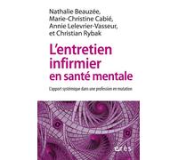 L'entretien infirmier en santé mentale L'apport systémique dans une profession en mutation - Nathalie Beauzée - Eres - broché - Etude