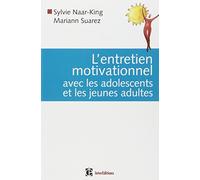 L'entretien motivationnel avec les adolescents et les jeunes adultes