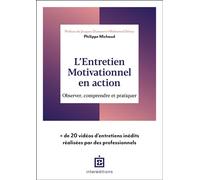 L'Entretien Motivationnel en action Observer, comprendre et pratiquer - Philippe Michaud - Intereditions - broché - Guide