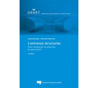 L'entrevue structurée - Pour améliorer la sélection du personnel Fondements et pratiques - André Durivage - Presses Universite Du Quebec - broché - Etude
