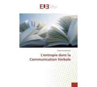 L'entropie dans la Communication Verbale - Mihail Rumleanschi - Universitaires Europeennes - broché - Essai