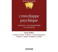 L'enveloppe psychique Denis Mellier (Auteur), Didier Houzel (Auteur), René Kaës (Collection dirigée par), René Kaës (Auteur), Dominique Mazeas (Auteur), Christine Anzieu-Premmereur (Auteur), Magali Ra