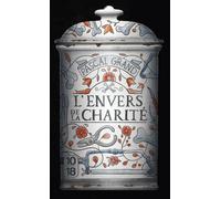 L'envers de la charité - Pascal Grand - 10/18 - Poche - Roman